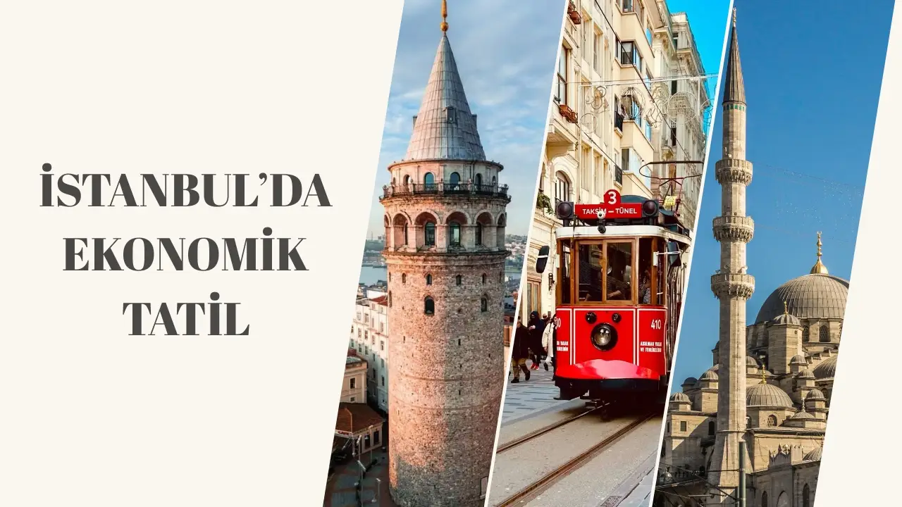 İstanbul’da Ekonomik Tatil